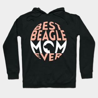 Best Beagle Dog Mom Ever: Beagle Gifts for Women Hoodie